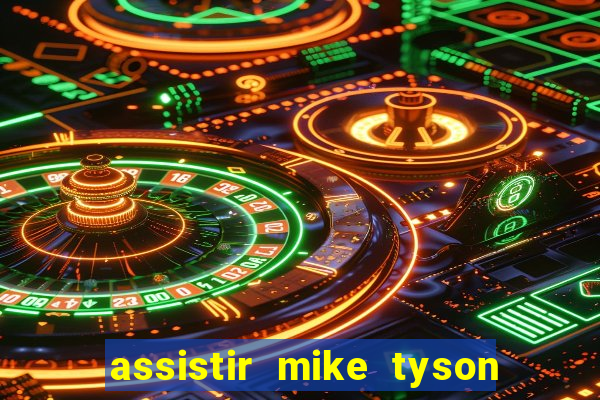 assistir mike tyson x jake paul online