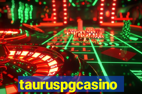 tauruspgcasino