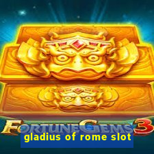 gladius of rome slot