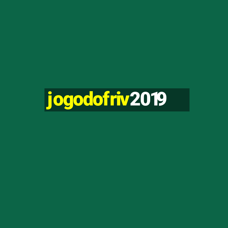 jogodofriv2019