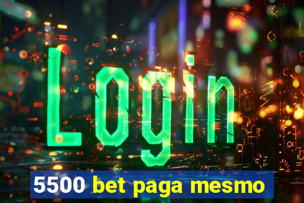 5500 bet paga mesmo