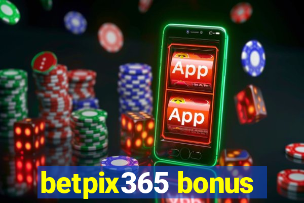 betpix365 bonus