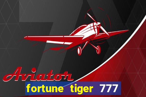 fortune tiger 777 bonus de cadastro