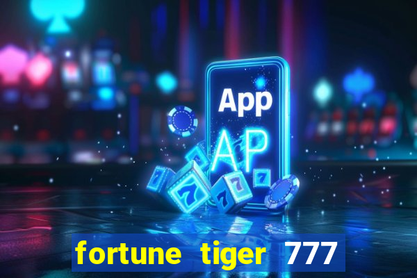 fortune tiger 777 bonus de cadastro