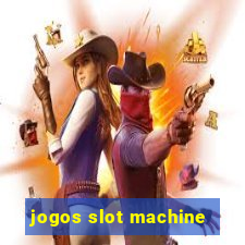 jogos slot machine