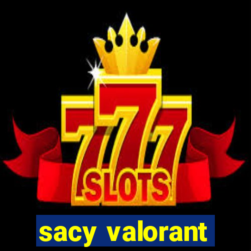 sacy valorant