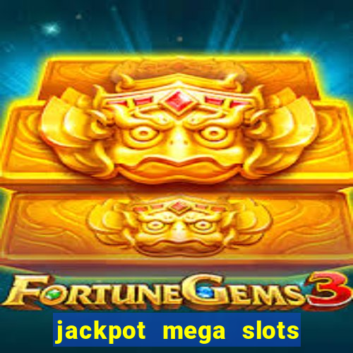 jackpot mega slots cash winner