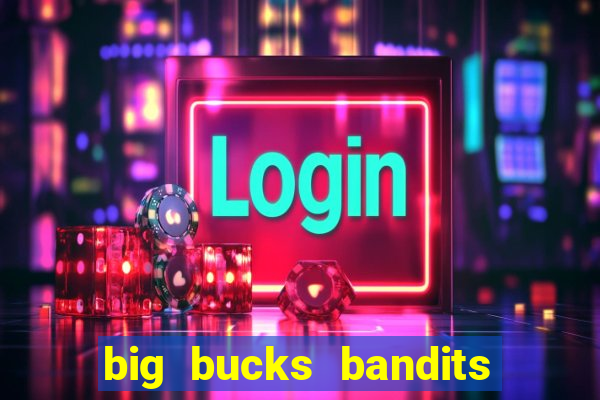 big bucks bandits megaways casino slot