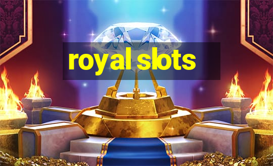 royal slots