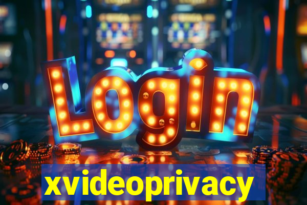 xvideoprivacy