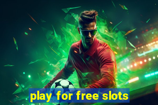 play for free slots