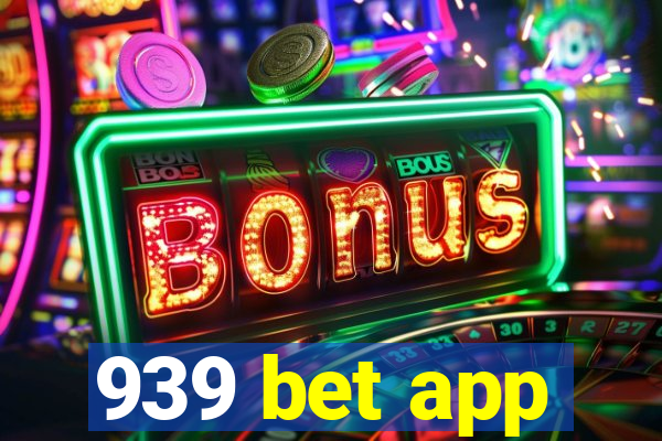 939 bet app