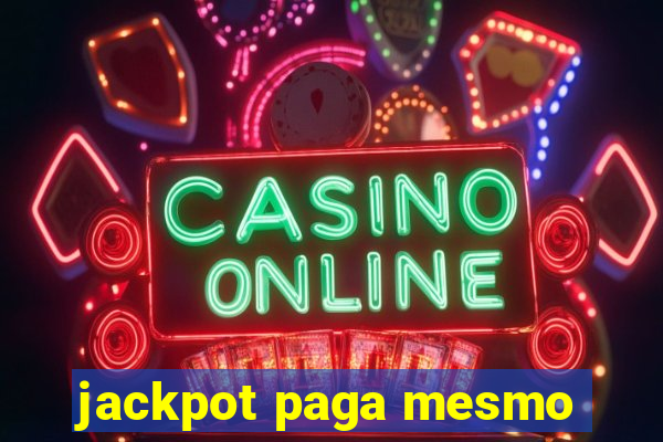 jackpot paga mesmo