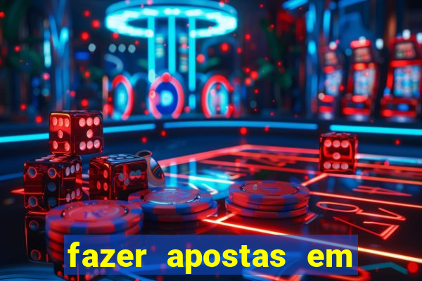 fazer apostas em jogos de futebol