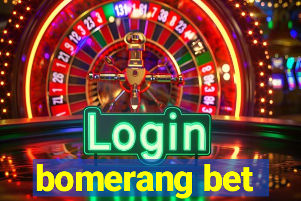 bomerang bet