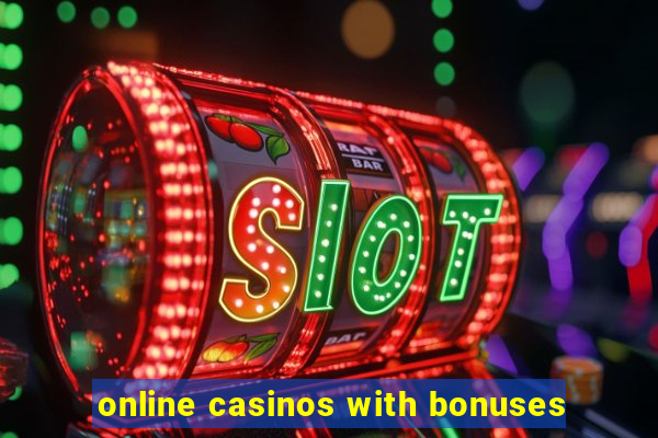 online casinos with bonuses