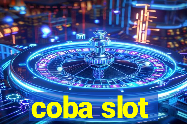 coba slot