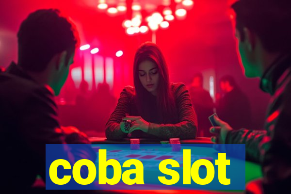 coba slot