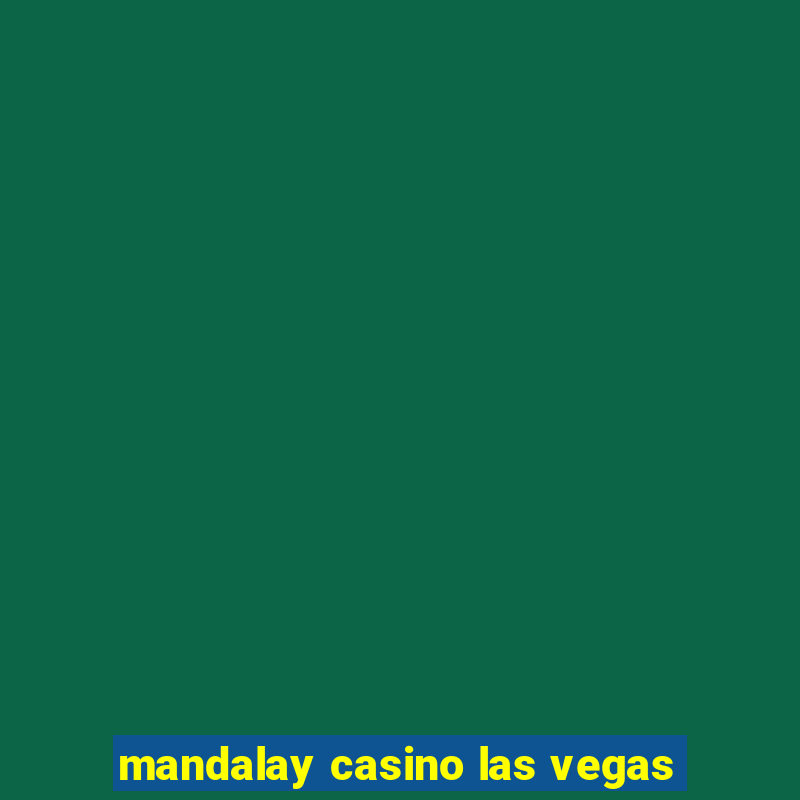 mandalay casino las vegas