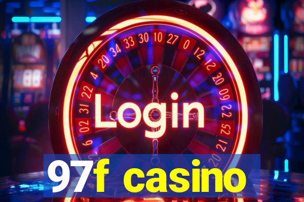 97f casino