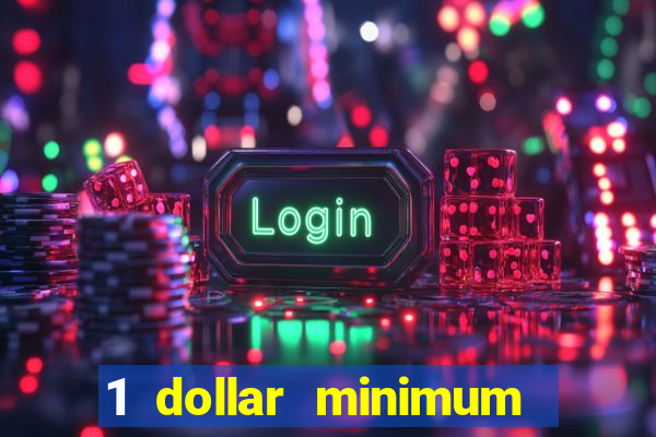 1 dollar minimum deposit casino australia