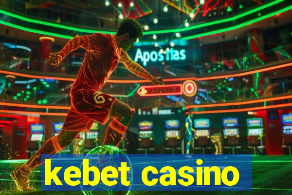 kebet casino