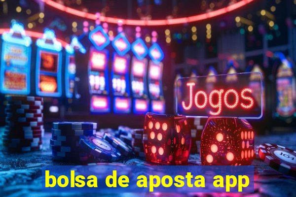 bolsa de aposta app