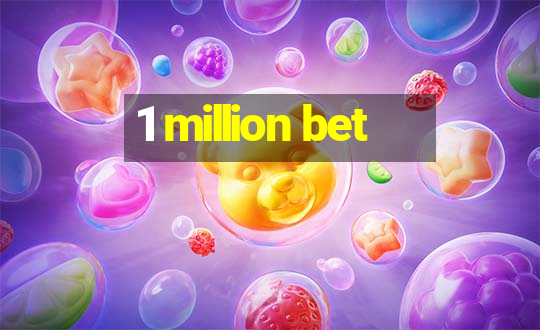 1 million bet