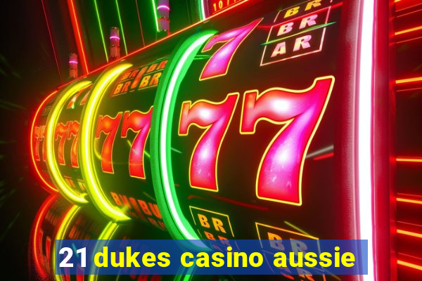 21 dukes casino aussie