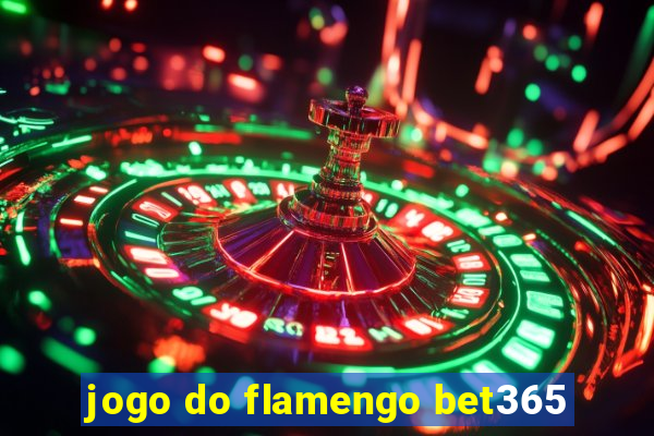 jogo do flamengo bet365