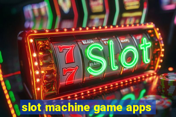 slot machine game apps