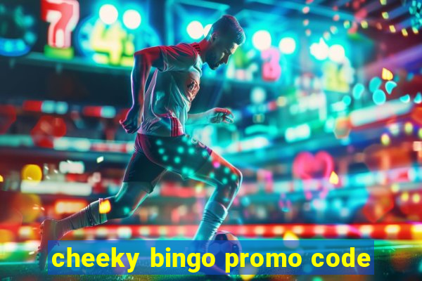 cheeky bingo promo code