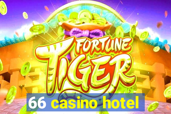 66 casino hotel