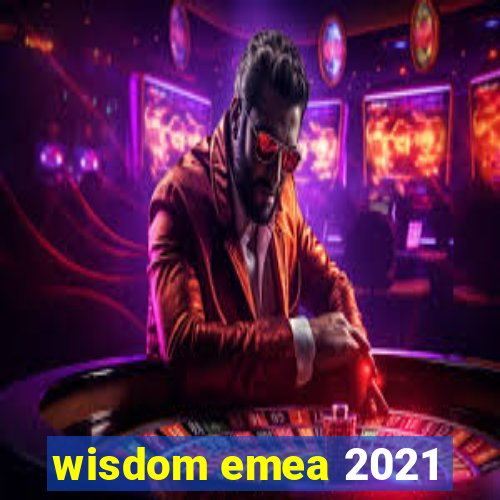 wisdom emea 2021