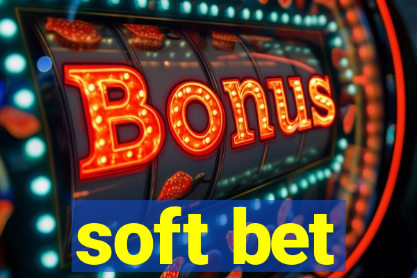 soft bet