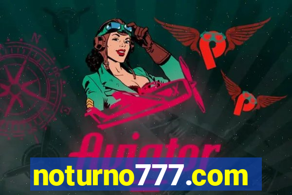 noturno777.com