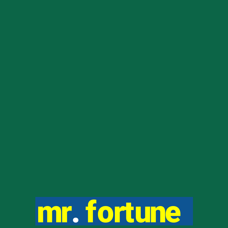 mr. fortune