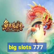 big slots 777