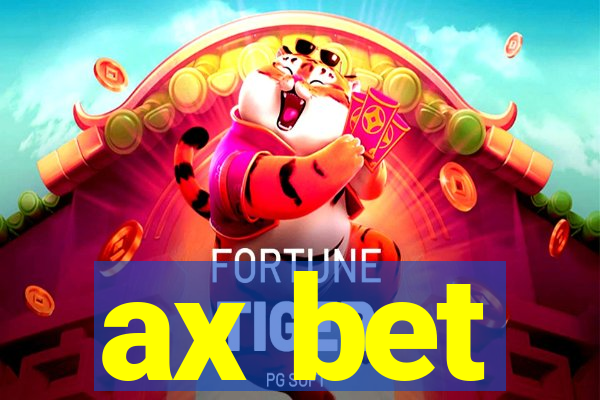 ax bet