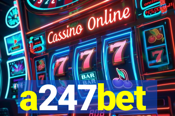 a247bet