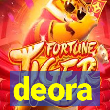 deora