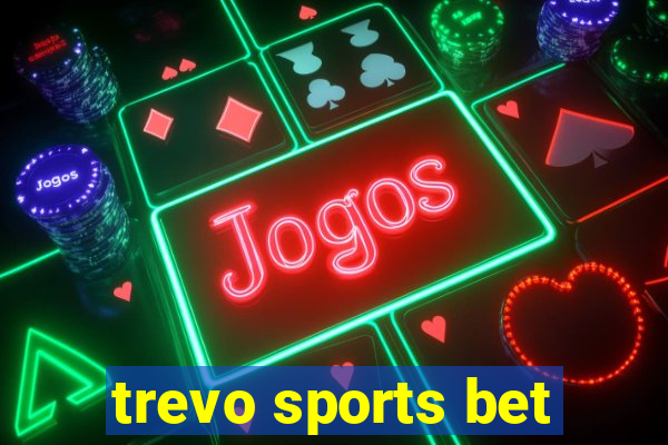 trevo sports bet