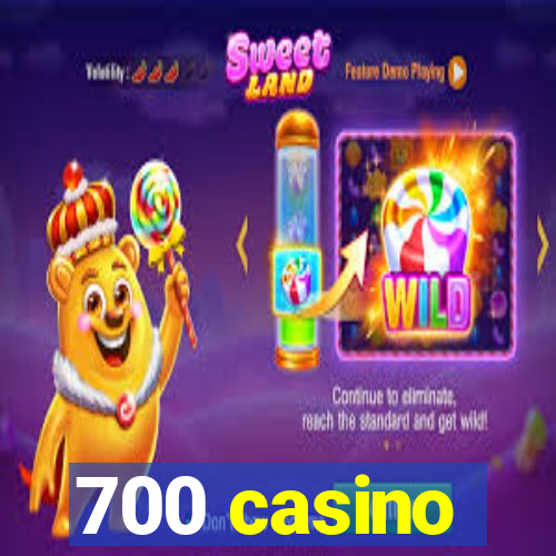 700 casino