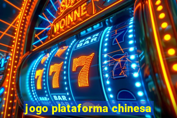 jogo plataforma chinesa