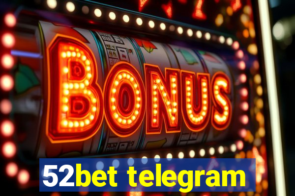 52bet telegram