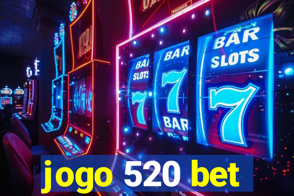 jogo 520 bet