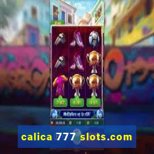 calica 777 slots.com