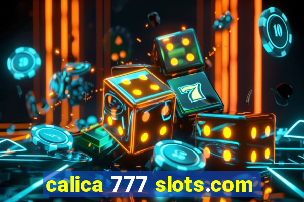 calica 777 slots.com