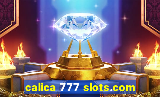 calica 777 slots.com