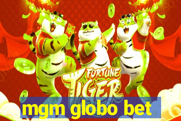 mgm globo bet